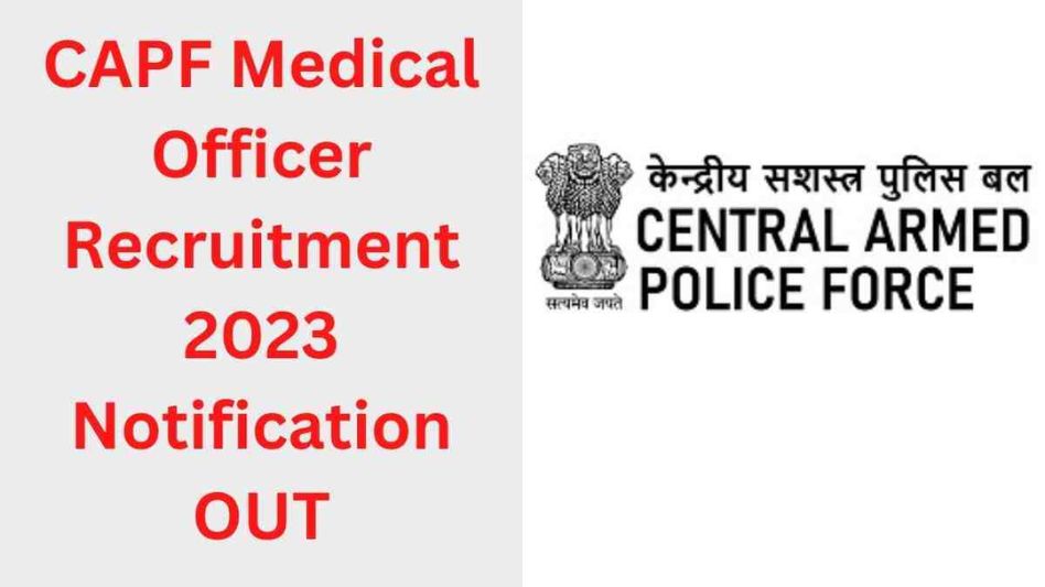 CAPF Medical Officer Recruitment 2023