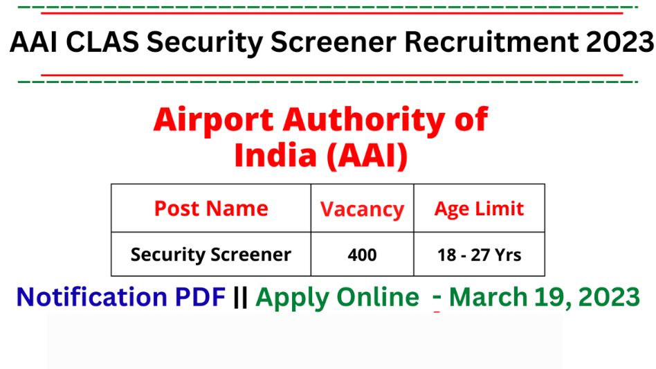 AAI-CLAS Recruitment 2023 – Apply Online for 400 Security Screener Posts