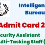 Intelligence Bureau Security Assistant & MTS Admit Card 2023