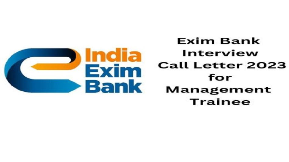 India EXIM Bank 2023 – Manager & Management Trainee Interview Call Letter