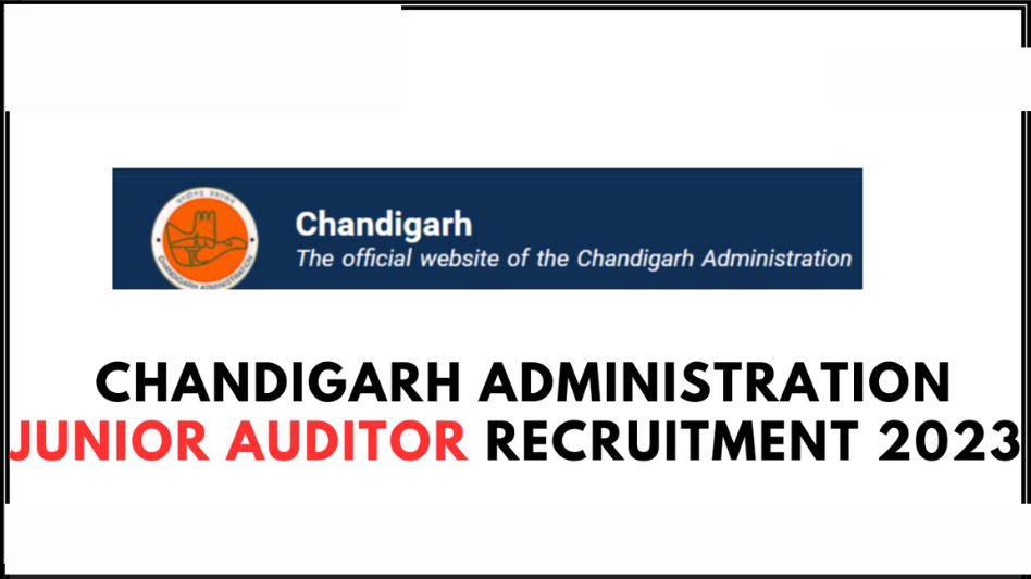 Chandigarh Administration Recruitment 2023- Apply Online for Junior Auditor Vacancy