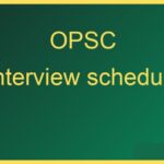 OPSC Interview Schedule 2022 – Assistant Agricultural Officer Interview Schedule Announced
